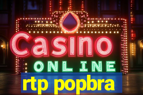 rtp popbra